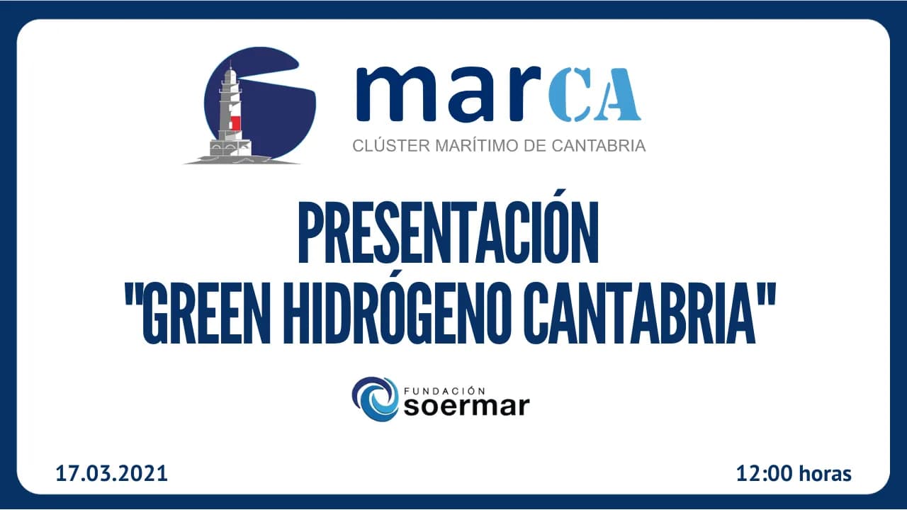El Clúster MarCA presenta el proyecto piloto “Green Hidrógeno Cantabria” en colaboración con SOERMAR