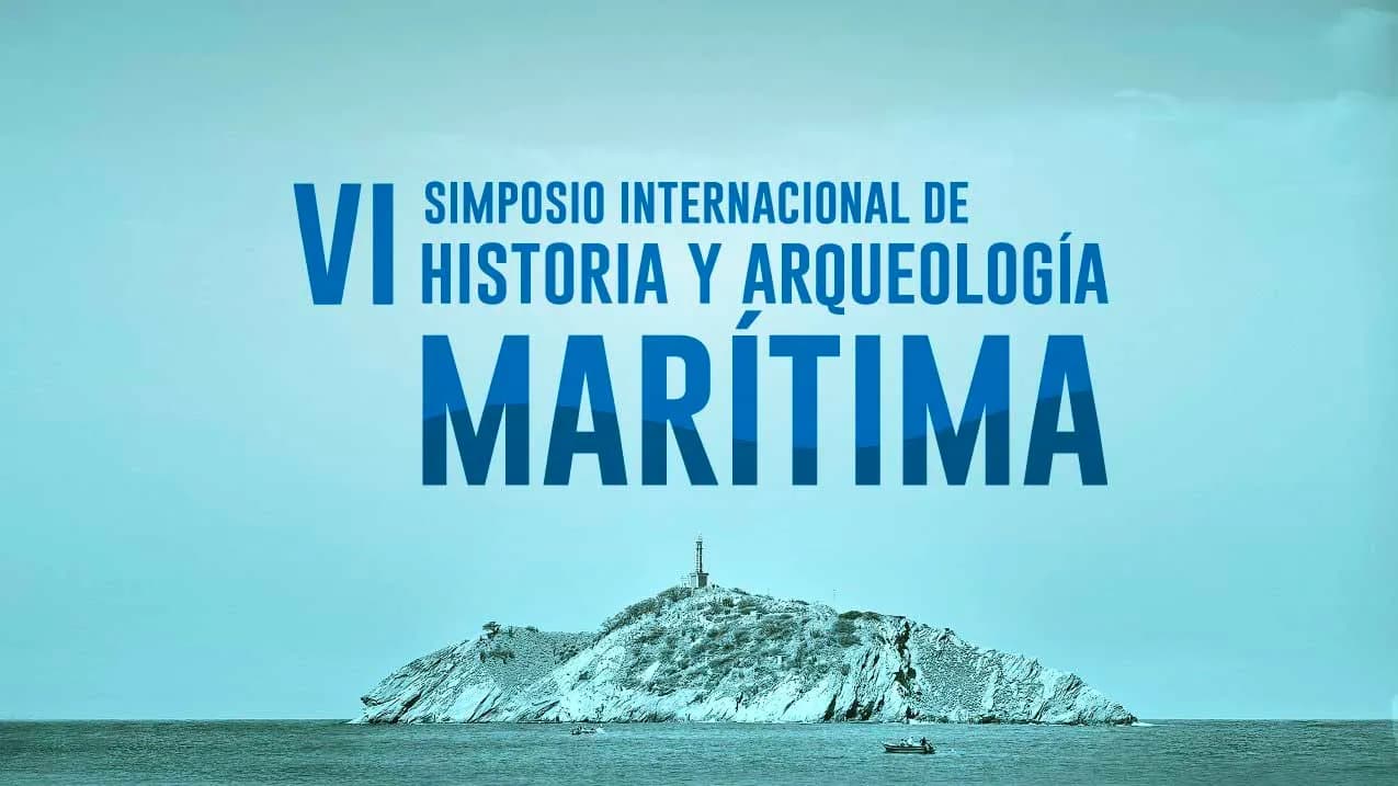 El CEI·MAR colabora con el VI Simposio Internacional de Historia y Arqueología Marítima que se celebra en Colombia