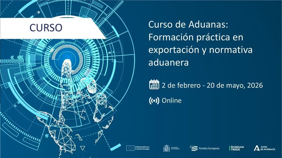 Andalucía TRADE convoca un curso online de aduanas para empresas con proyección internacional